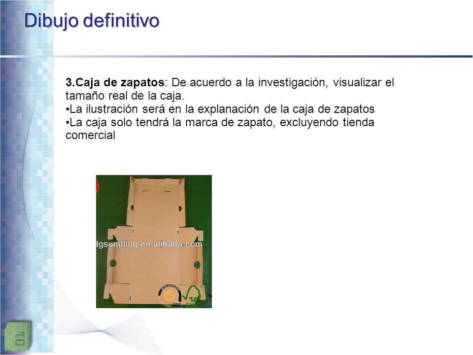 Dibujo definitivo Caja de zapatos: De acuerdo a la investigación, visualizar el tamaño real de la caja.