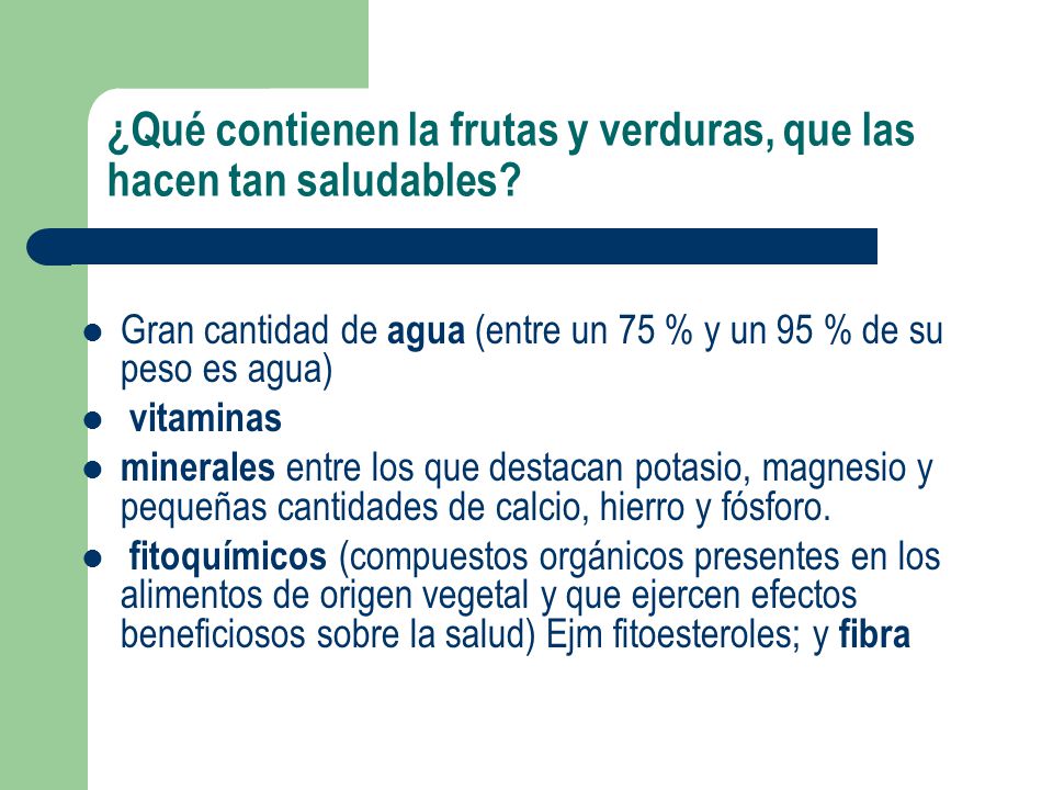 ¿Qué contienen la frutas y verduras, que las hacen tan saludables