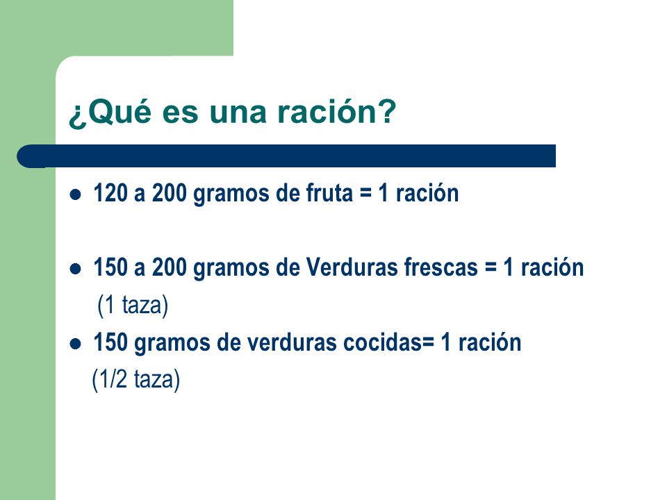 ¿Qué es una ración 120 a 200 gramos de fruta = 1 ración