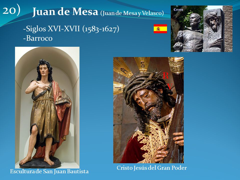 20) Juan de Mesa (Juan de Mesa y Velasco) -Siglos XVI-XVII ( )