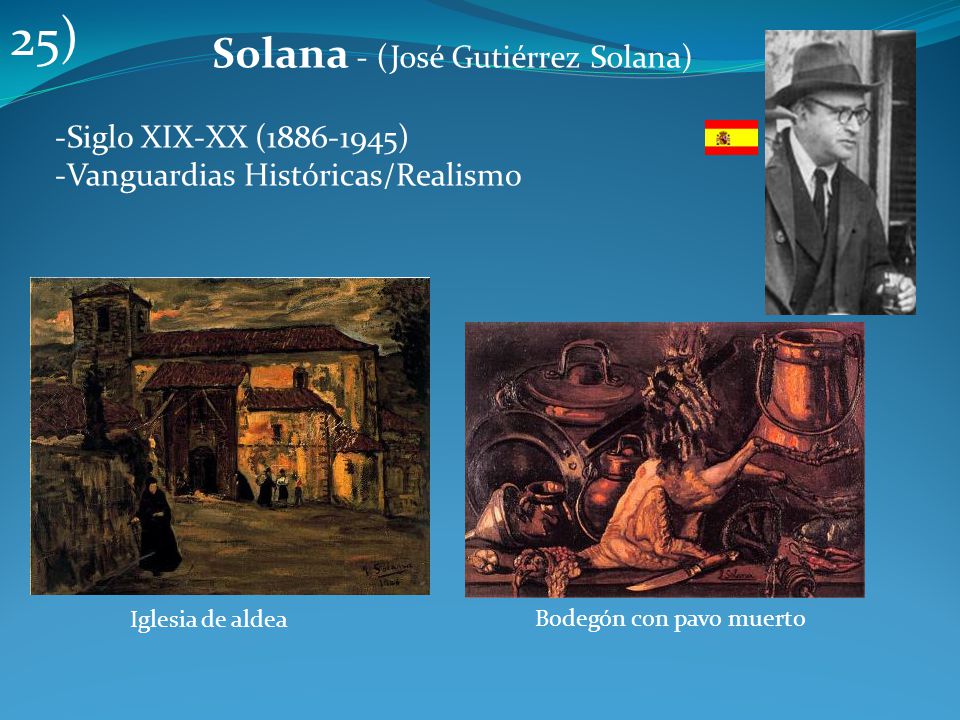 25) Solana - (José Gutiérrez Solana) -Siglo XIX-XX ( )