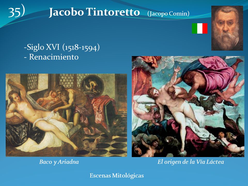35) Jacobo Tintoretto (Jacopo Comin) Siglo XVI ( )