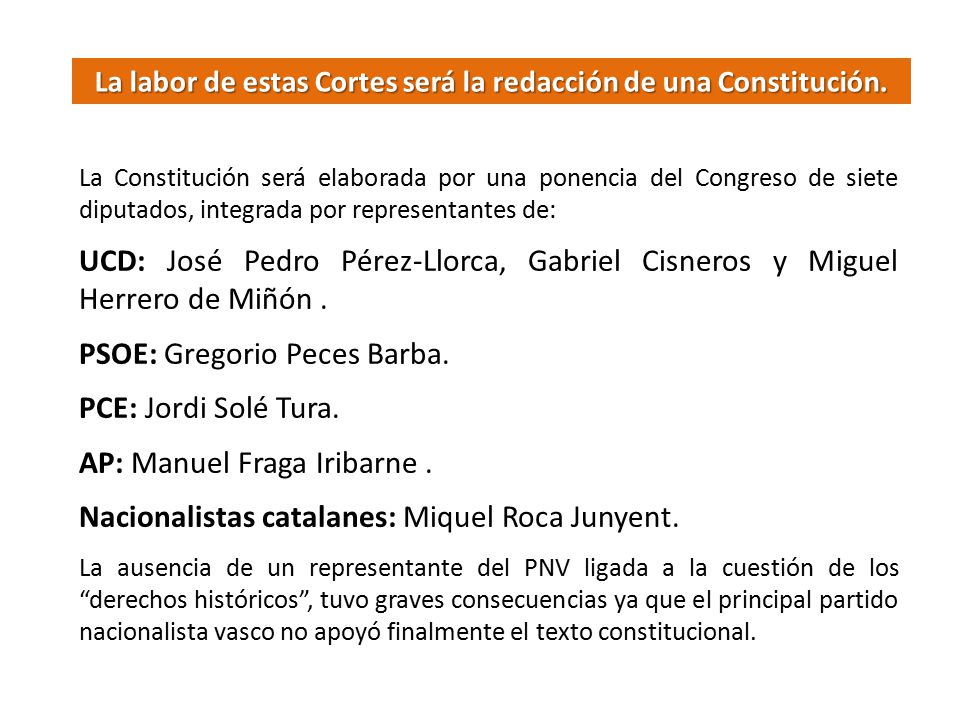 La labor de estas Cortes será la redacción de una Constitución.