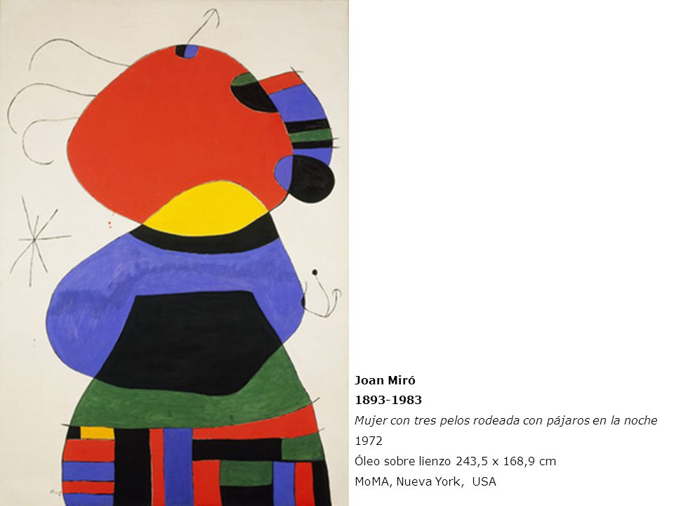 Joan Miró Mujer con tres pelos rodeada con pájaros en la noche Óleo sobre lienzo 243,5 x 168,9 cm.