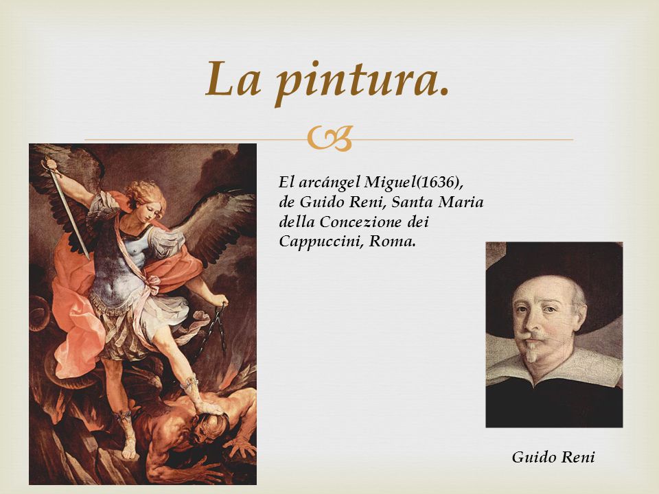 La pintura. El arcángel Miguel(1636), de Guido Reni, Santa Maria della Concezione dei Cappuccini, Roma.