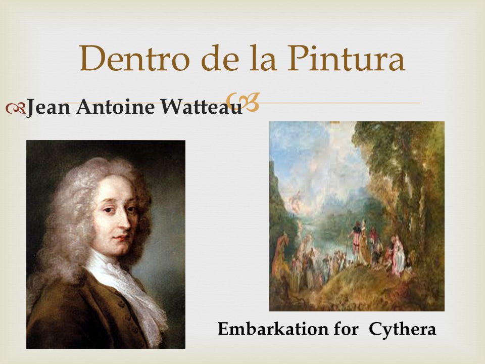 Dentro de la Pintura Jean Antoine Watteau Embarkation for Cythera