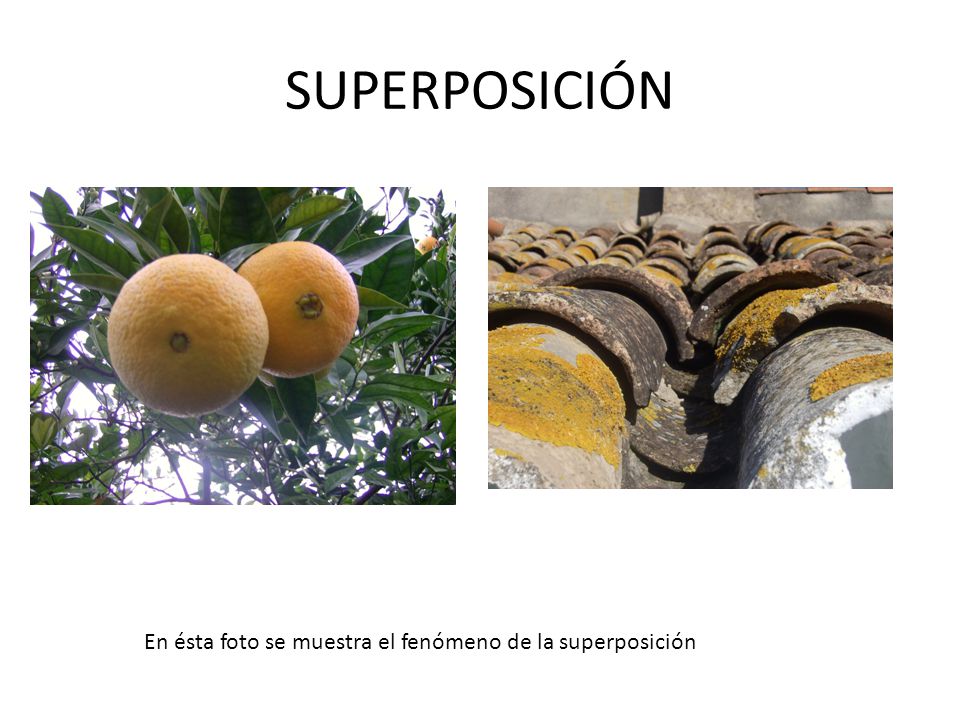 En ésta foto se muestra el fenómeno de la superposición