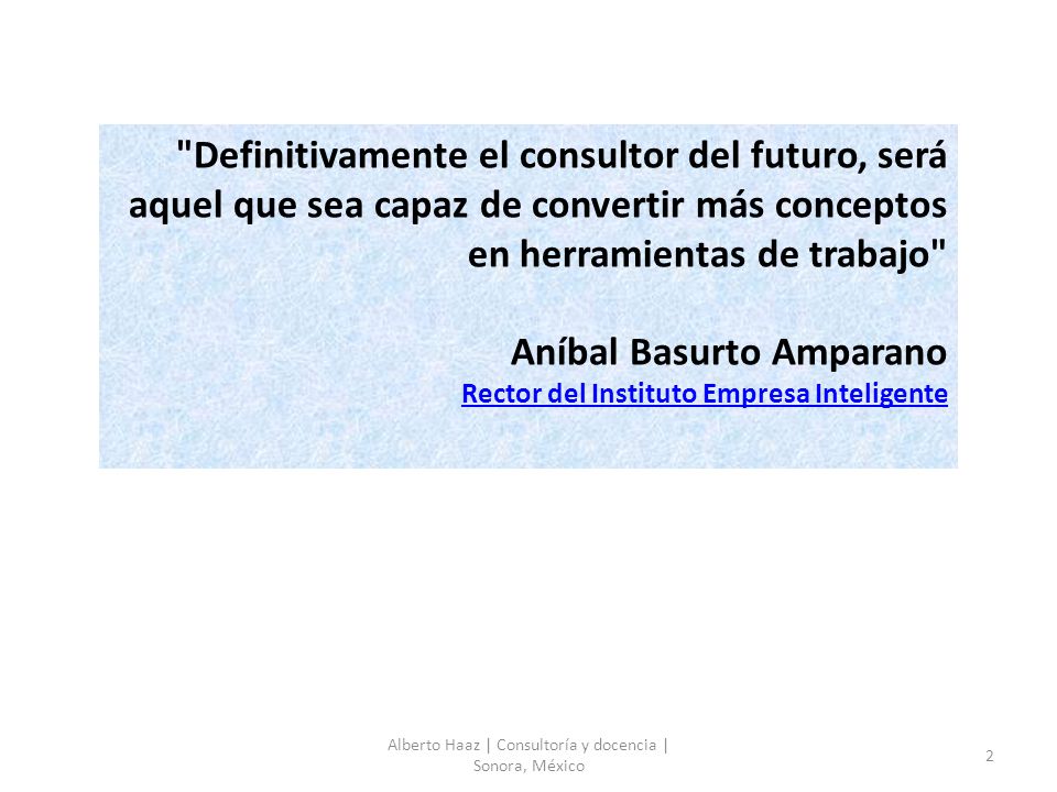Alberto Haaz | Consultoría y docencia | Sonora, México