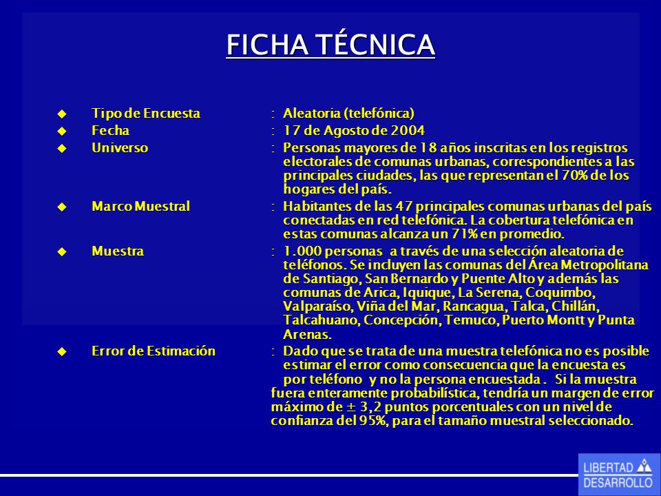 FICHA TÉCNICA Tipo de Encuesta : Aleatoria (telefónica)