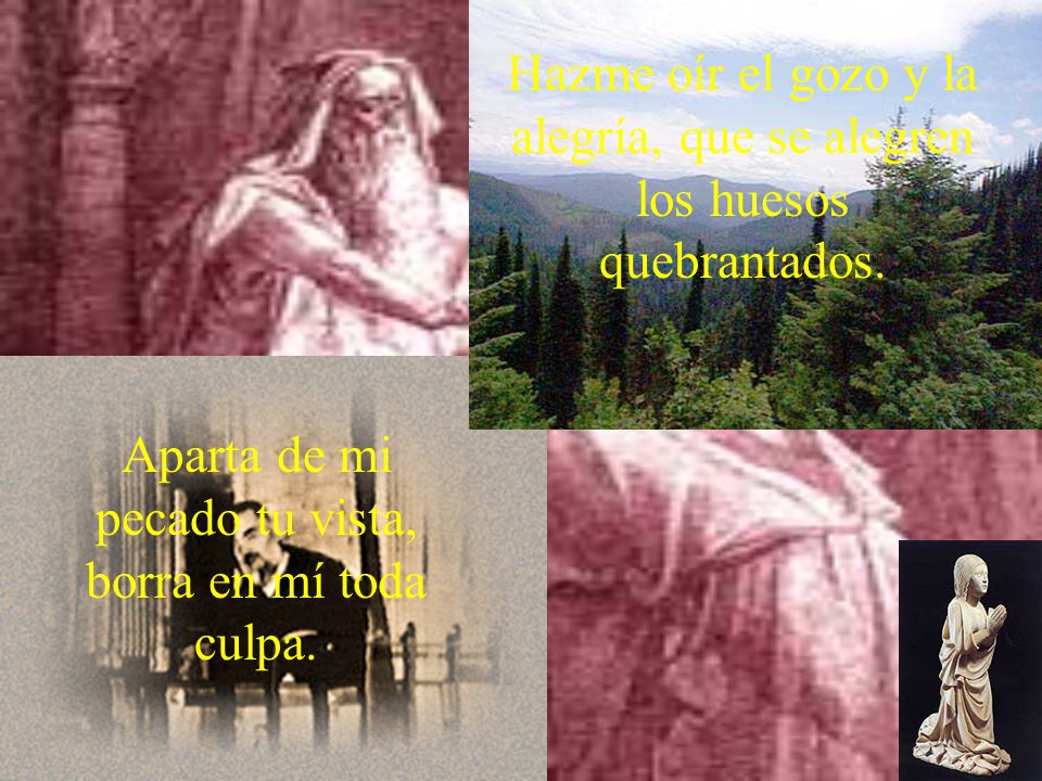 Aparta de mi pecado tu vista, borra en mí toda culpa.