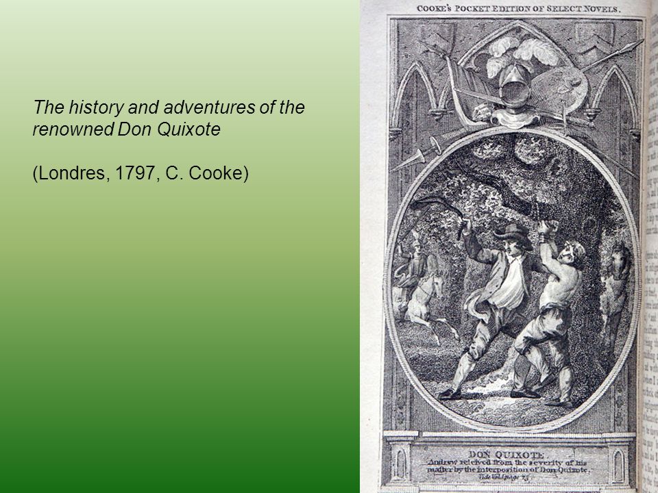 The history and adventures of the renowned Don Quixote