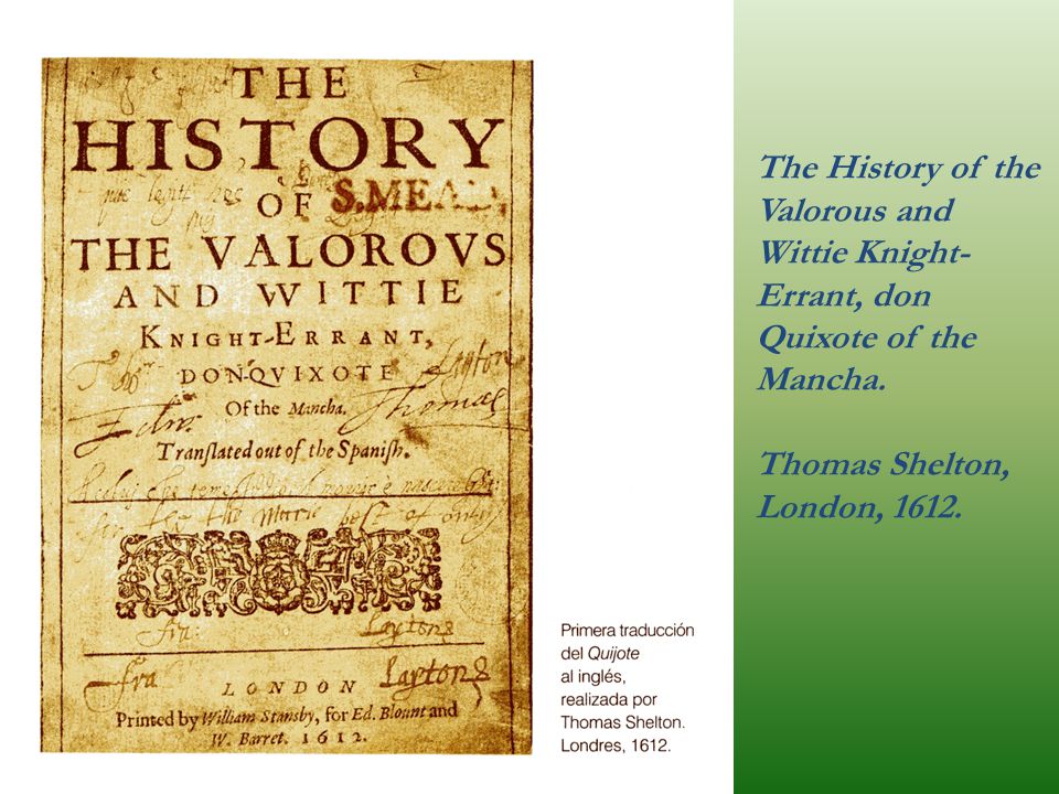 The History of the Valorous and Wittie Knight-Errant, don Quixote of the Mancha.