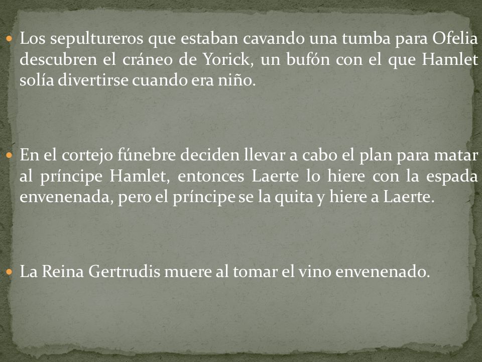 Los sepultureros que estaban cavando una tumba para Ofelia descubren el cráneo de Yorick, un bufón con el que Hamlet solía divertirse cuando era niño.