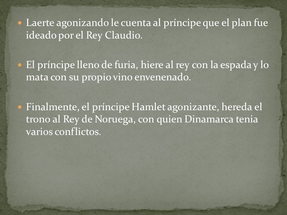 Laerte agonizando le cuenta al príncipe que el plan fue ideado por el Rey Claudio.