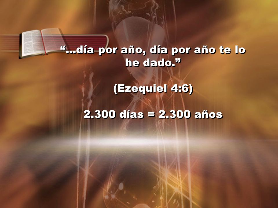 ...día por año, día por año te lo he dado.