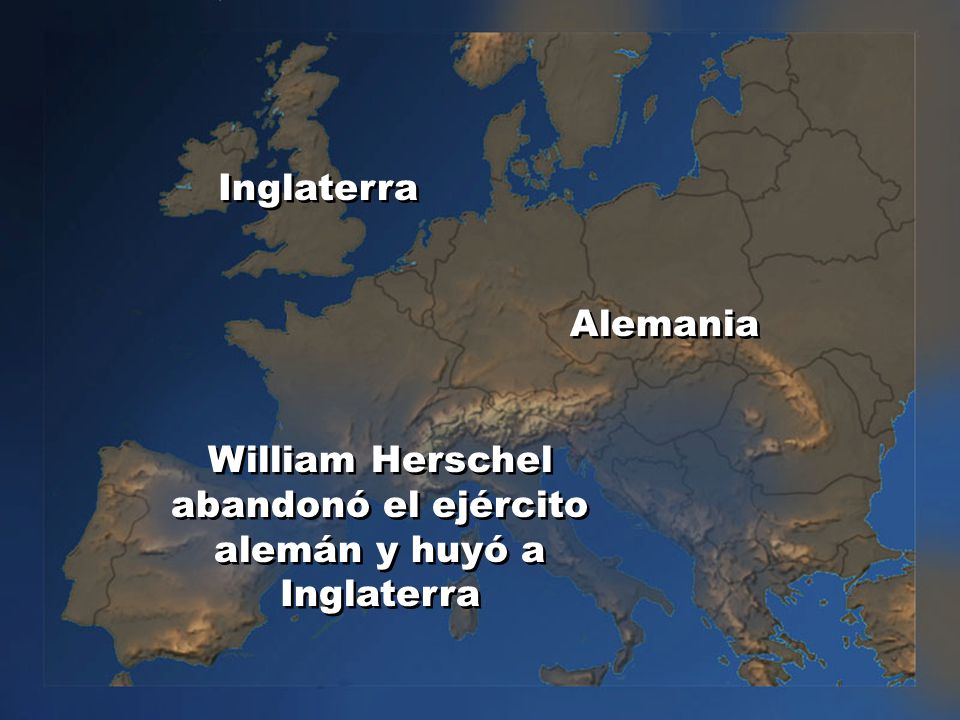 William Herschel abandonó el ejército alemán y huyó a Inglaterra
