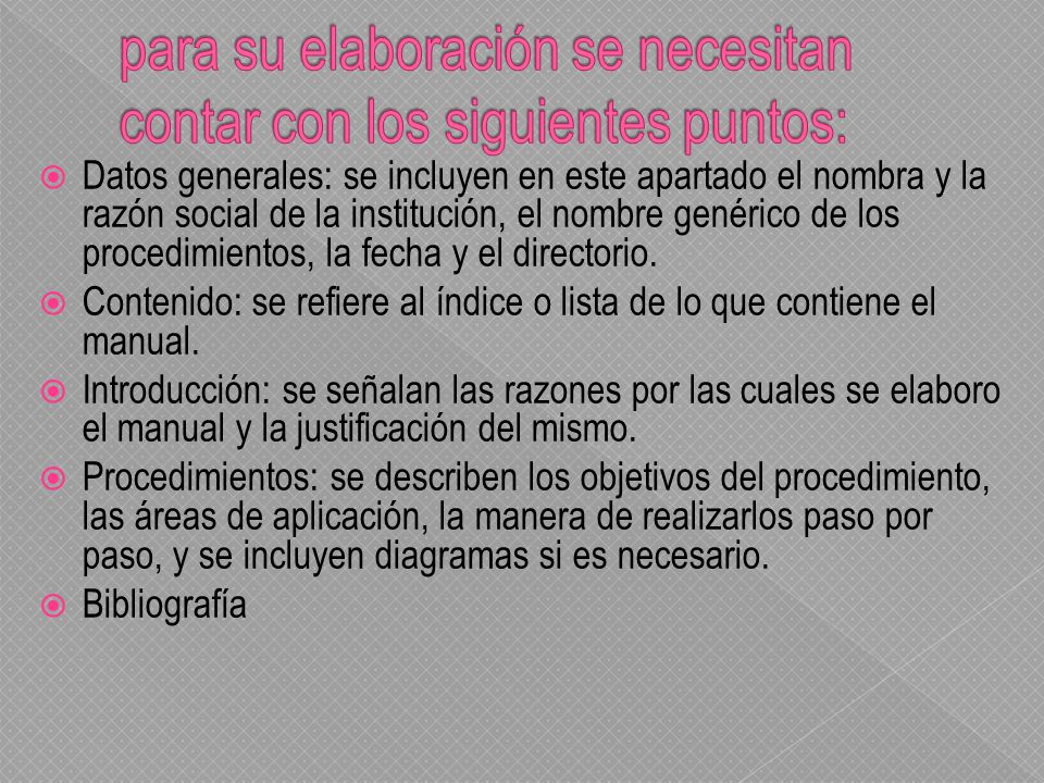 para su elaboración se necesitan contar con los siguientes puntos: