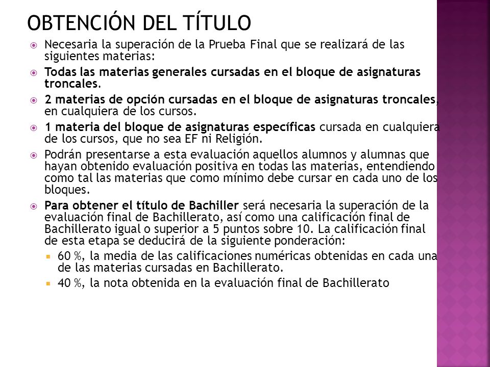 OBTENCIÓN DEL TÍTULO Necesaria la superación de la Prueba Final que se realizará de las siguientes materias: