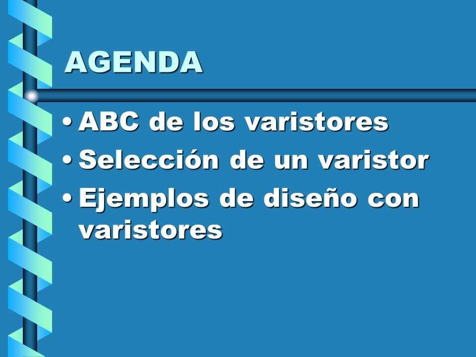 AGENDA ABC de los varistores Selección de un varistor
