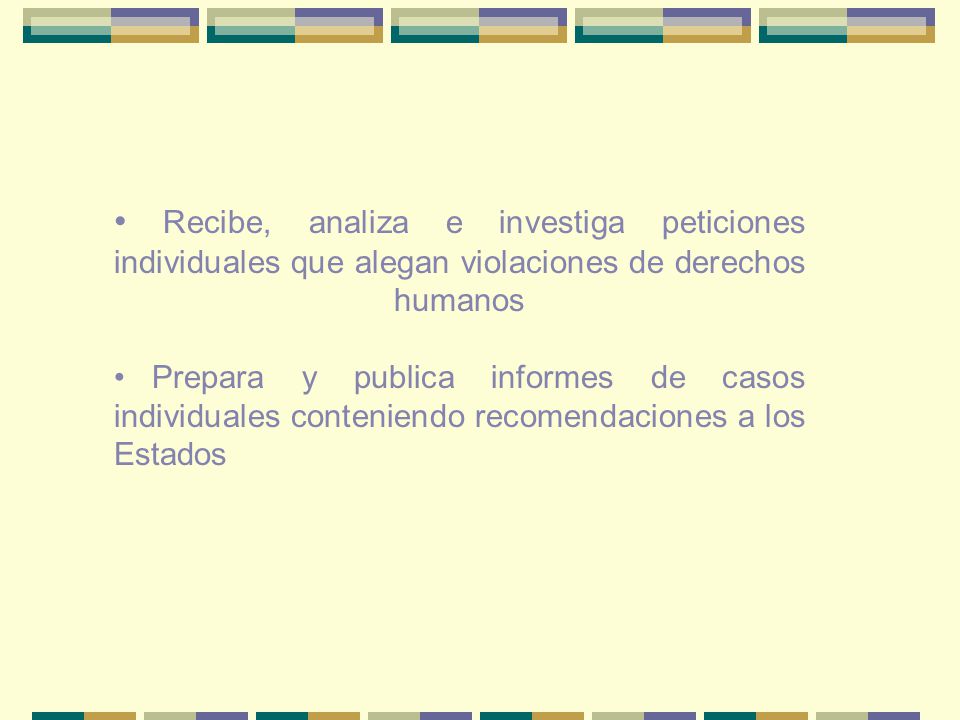 Recibe, analiza e investiga peticiones individuales que alegan violaciones de derechos humanos