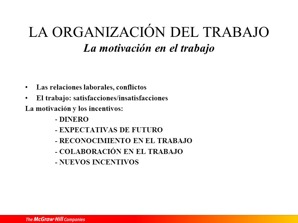 LA ORGANIZACIÓN DEL TRABAJO La motivación en el trabajo