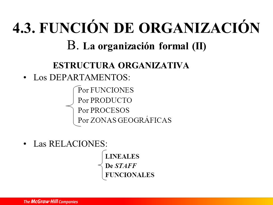 4.3. FUNCIÓN DE ORGANIZACIÓN B. La organización formal (II)