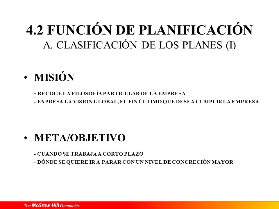 4.2 FUNCIÓN DE PLANIFICACIÓN A. CLASIFICACIÓN DE LOS PLANES (I)