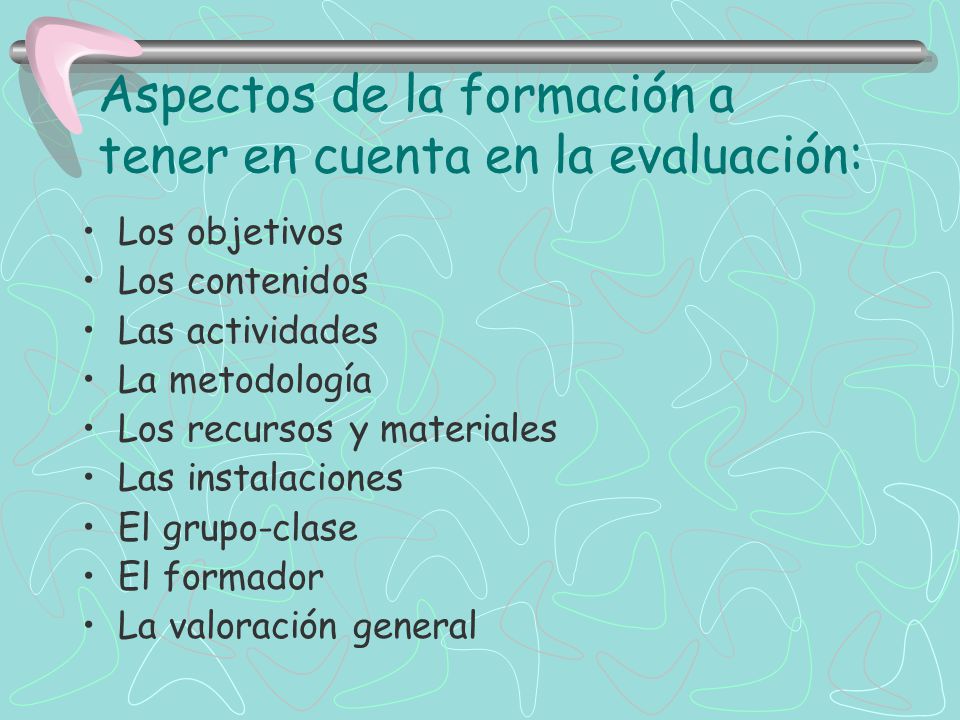 Aspectos de la formación a tener en cuenta en la evaluación: