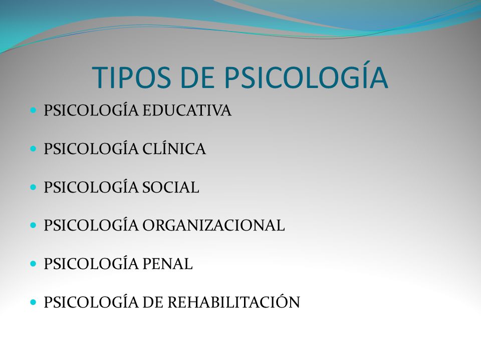 TIPOS DE PSICOLOGÍA PSICOLOGÍA EDUCATIVA PSICOLOGÍA CLÍNICA