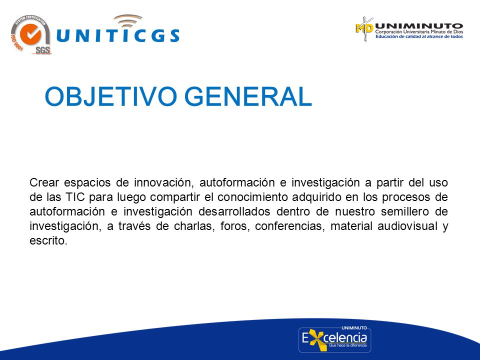 OBJETIVO General U N I T I C G S