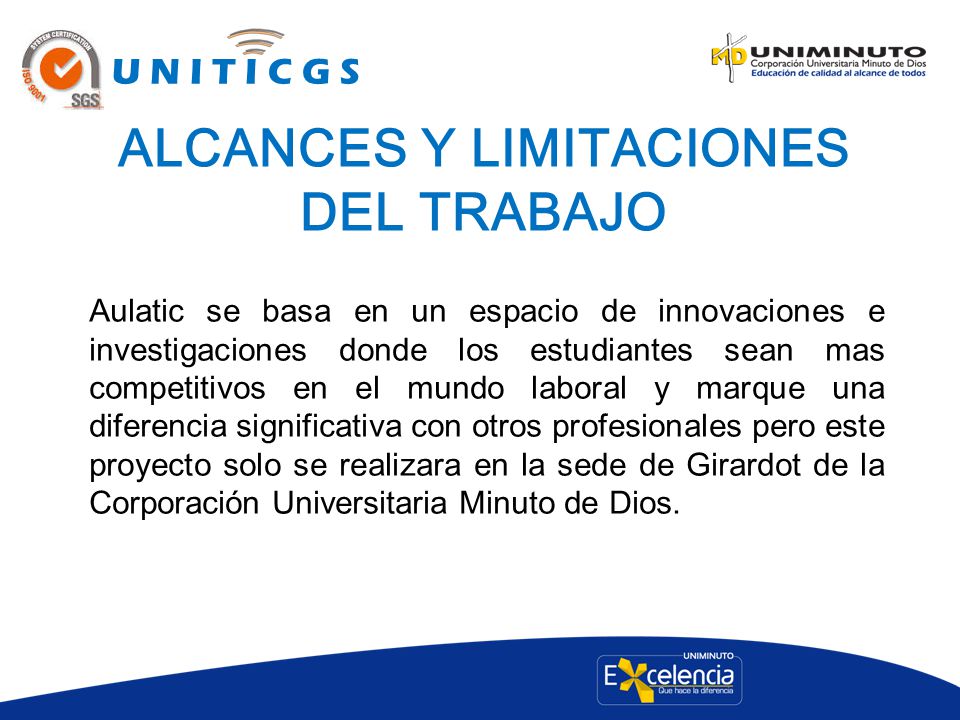 ALCANCES Y LIMITACIONES DEL TRABAJO