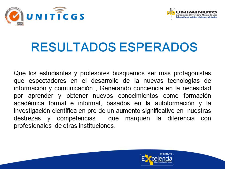 RESULTADOS ESPERADOS U N I T I C G S