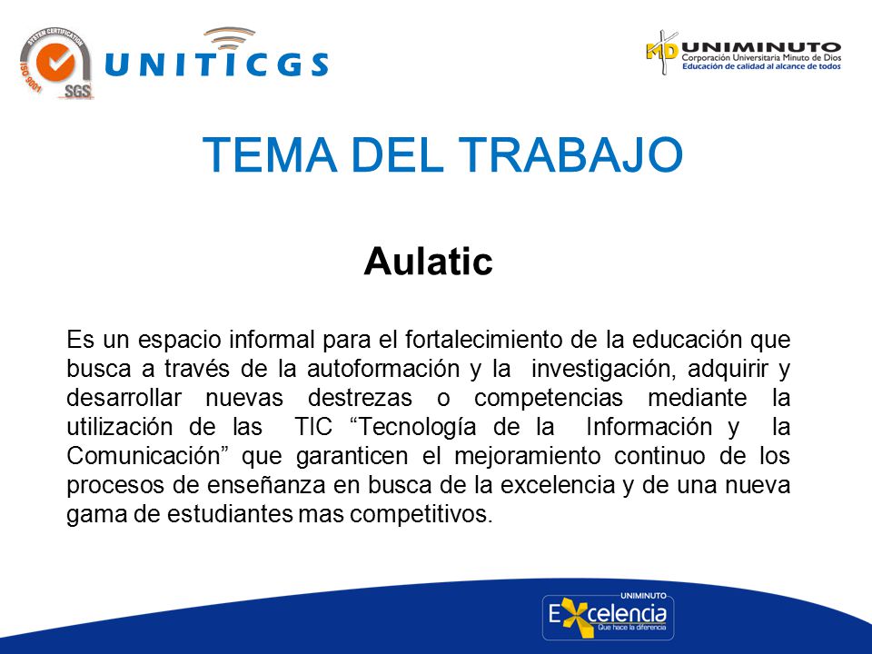 TEMA DEL TRABAJO Aulatic U N I T I C G S