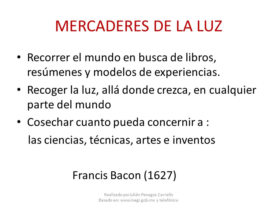 MERCADERES DE LA LUZ Recorrer el mundo en busca de libros, resúmenes y modelos de experiencias.