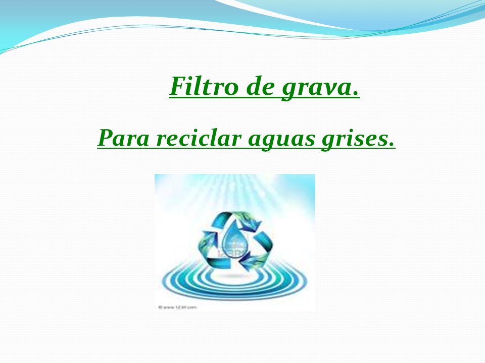 Para reciclar aguas grises.