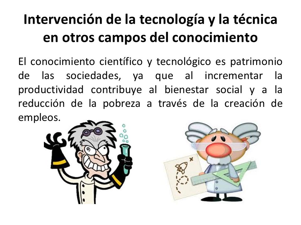Intervención de la tecnología y la técnica en otros campos del conocimiento