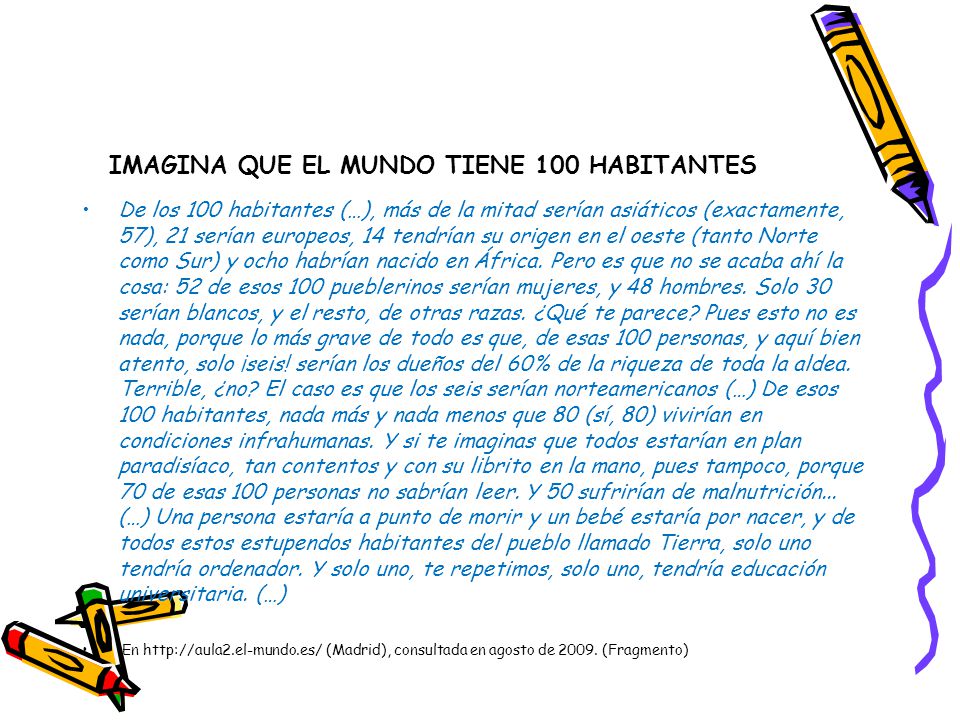 IMAGINA QUE EL MUNDO TIENE 100 HABITANTES