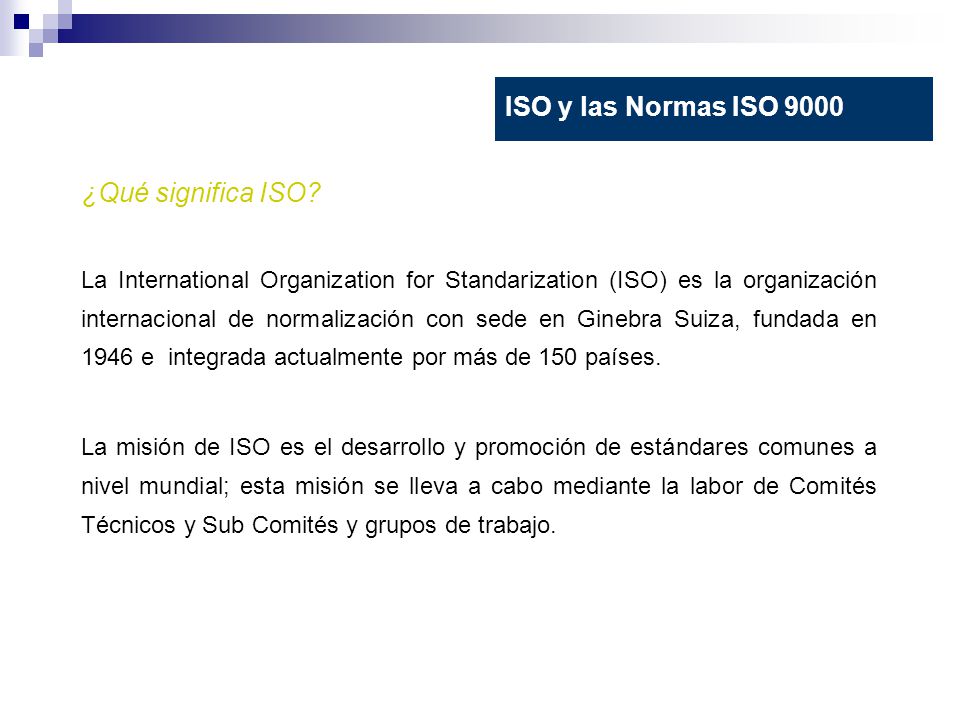 ISO y las Normas ISO 9000 ¿Qué significa ISO