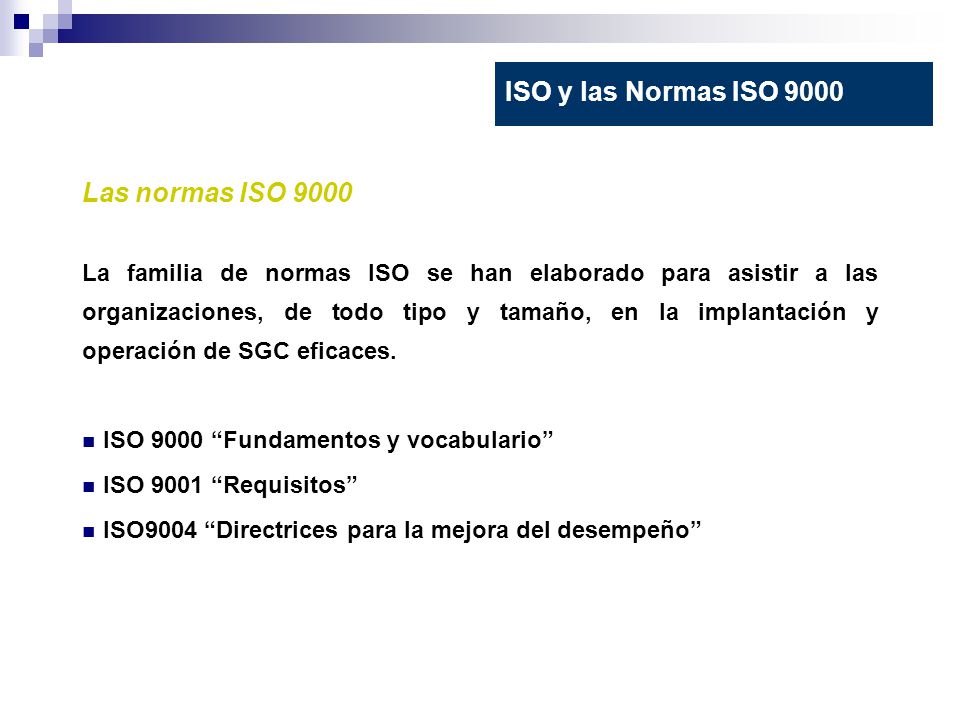 ISO y las Normas ISO 9000 Las normas ISO 9000