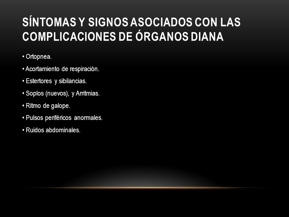 Síntomas y signos asociados con las complicaciones de órganos diana