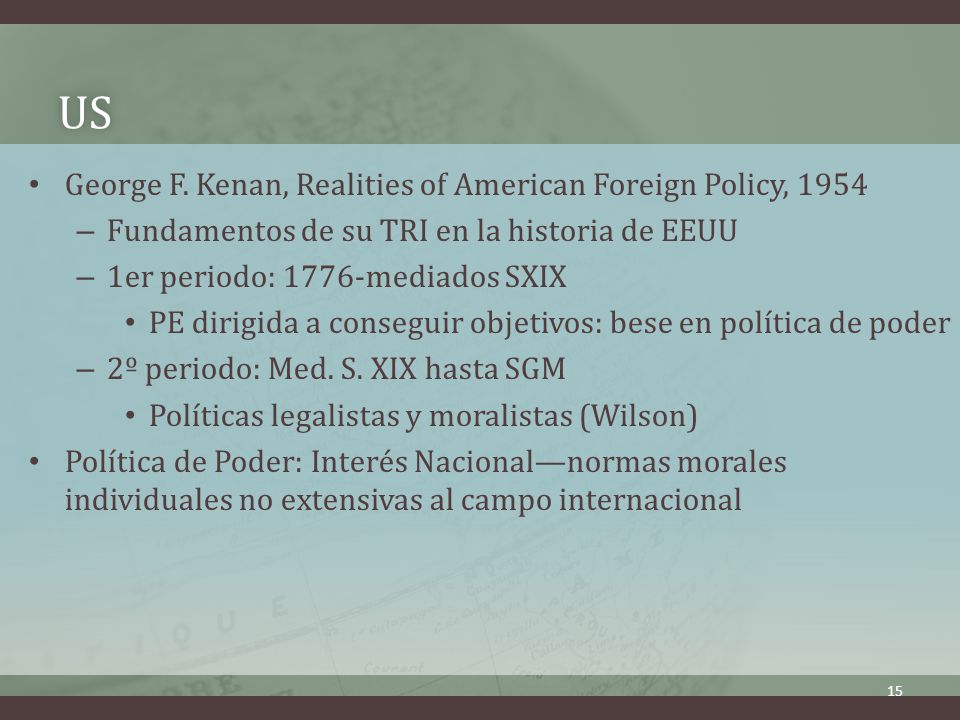 US George F. Kenan, Realities of American Foreign Policy, 1954