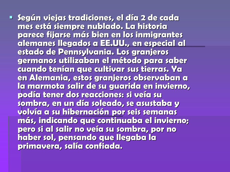 Según viejas tradiciones, el día 2 de cada mes está siempre nublado