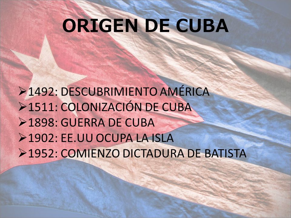 ORIGEN DE CUBA 1492: DESCUBRIMIENTO AMÉRICA 1511: COLONIZACIÓN DE CUBA