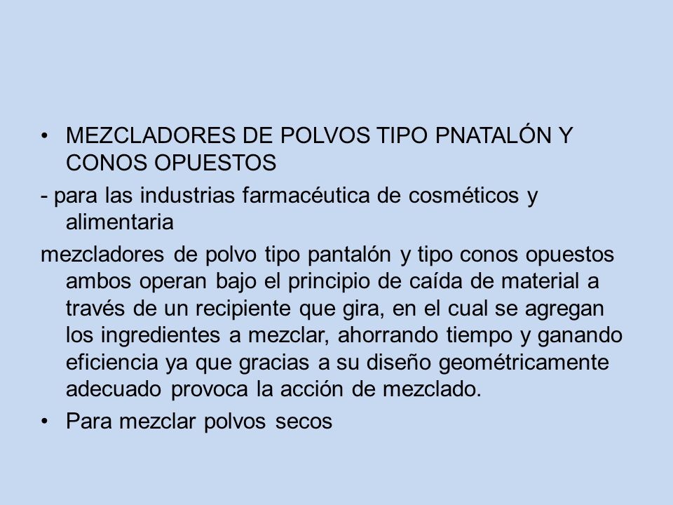 MEZCLADORES DE POLVOS TIPO PNATALÓN Y CONOS OPUESTOS
