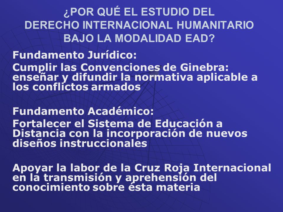 ¿POR QUÉ EL ESTUDIO DEL DERECHO INTERNACIONAL HUMANITARIO BAJO LA MODALIDAD EAD