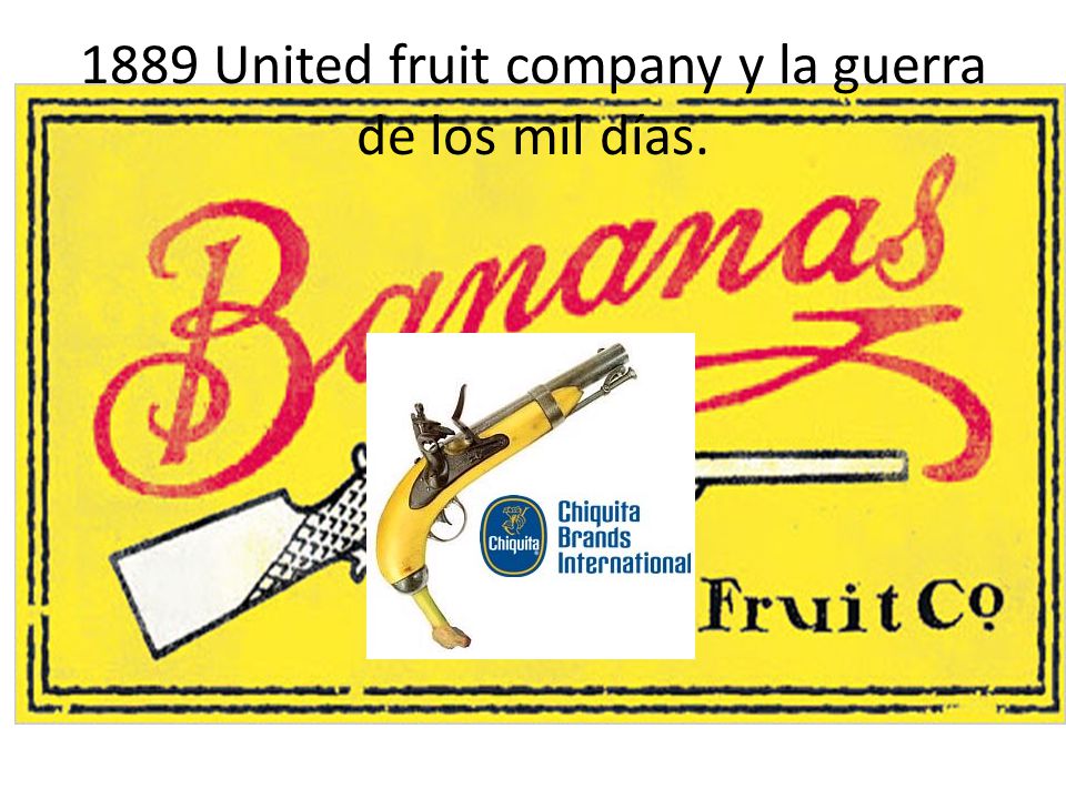 1889 United fruit company y la guerra de los mil días.