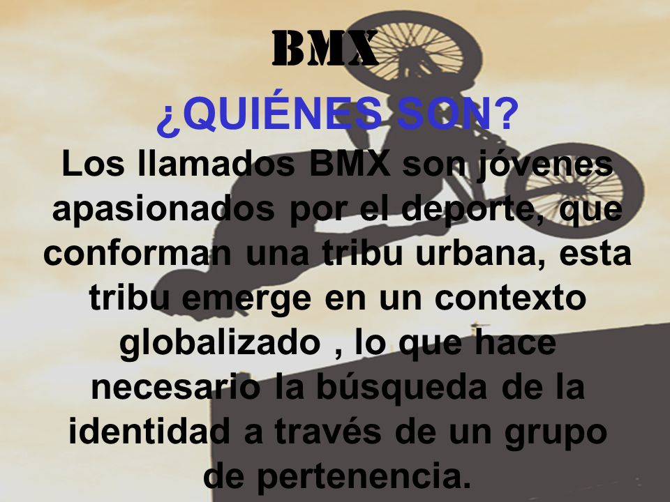 BMX ¿QUIÉNES SON