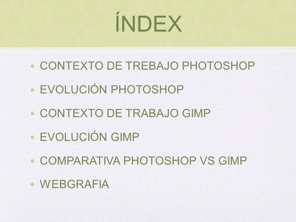 ÍNDEX CONTEXTO DE TREBAJO PHOTOSHOP EVOLUCIÓN PHOTOSHOP