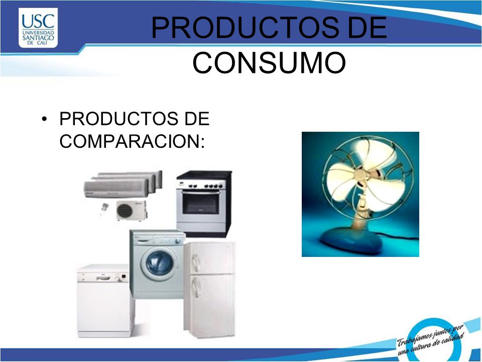 PRODUCTOS DE CONSUMO PRODUCTOS DE COMPARACION: