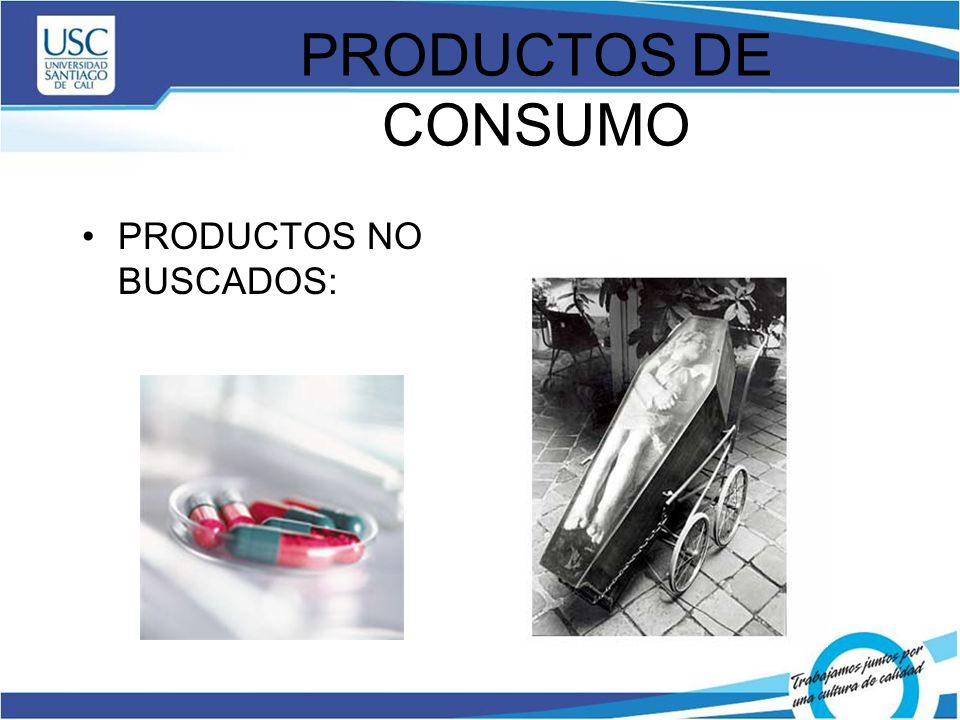 PRODUCTOS DE CONSUMO PRODUCTOS NO BUSCADOS: